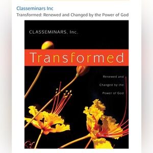 Classeminars Inc Transformed: Renewed and Changed by the Power of God. Paperback